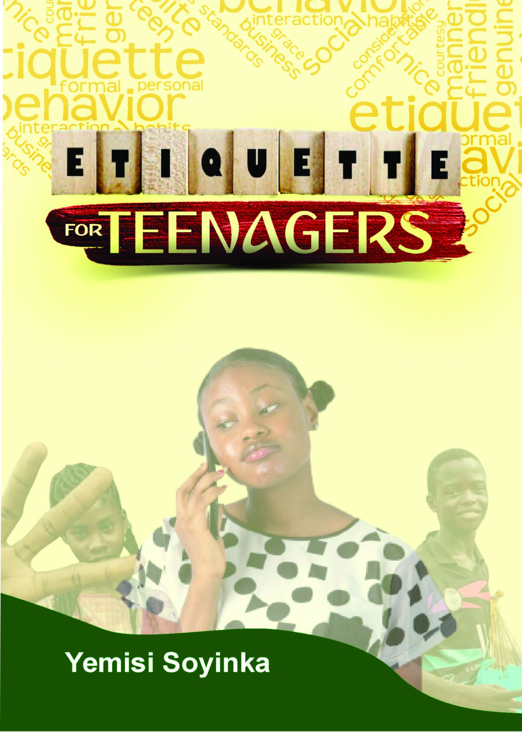 Etiquette for Teenagers by Yemisi Soyinka